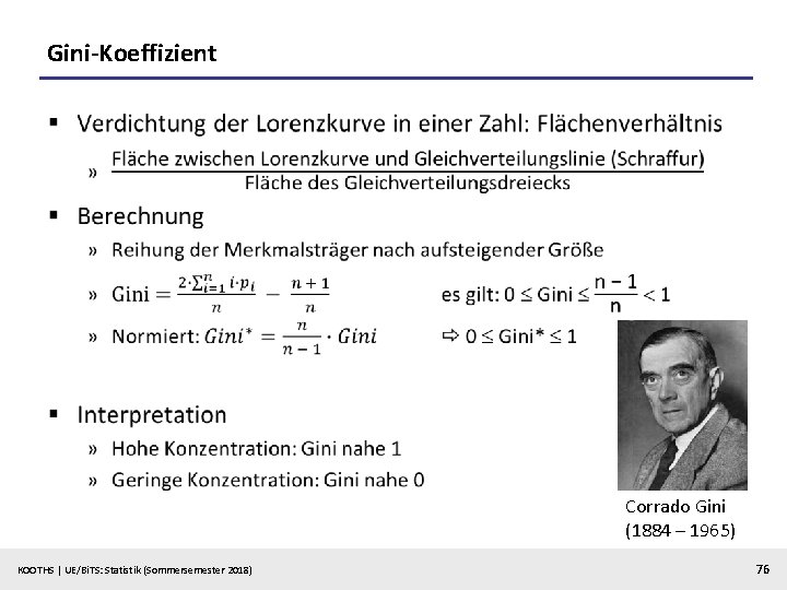 Gini-Koeffizient § Corrado Gini (1884 – 1965) KOOTHS | UE/Bi. TS: Statistik (Sommersemester 2018)