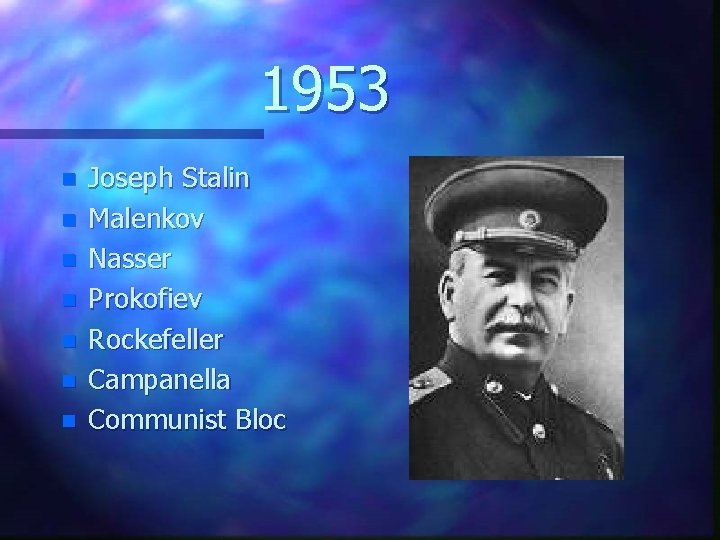 1953 n n n n Joseph Stalin Malenkov Nasser Prokofiev Rockefeller Campanella Communist Bloc