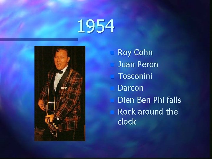 1954 n n n Roy Cohn Juan Peron Tosconini Darcon Dien Ben Phi falls