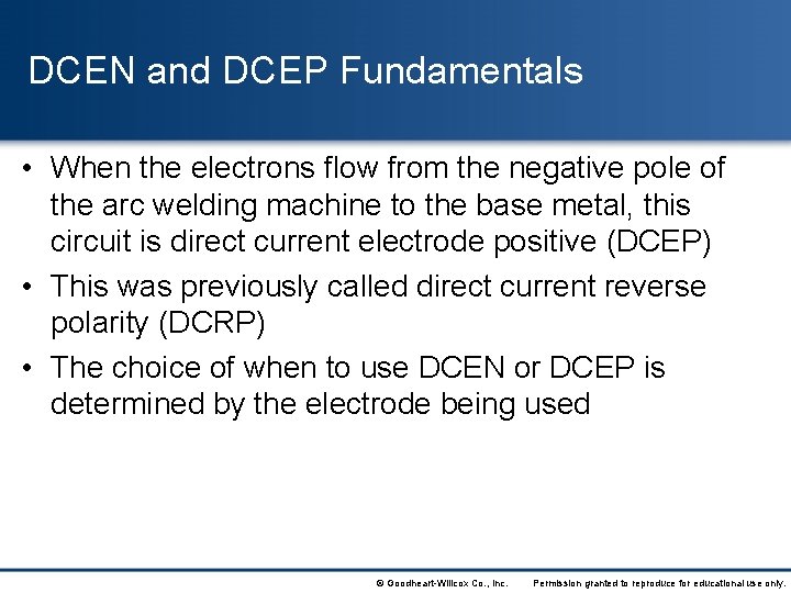 DCEN and DCEP Fundamentals • When the electrons flow from the negative pole of