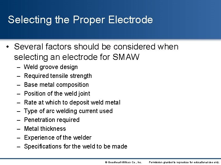 Selecting the Proper Electrode • Several factors should be considered when selecting an electrode