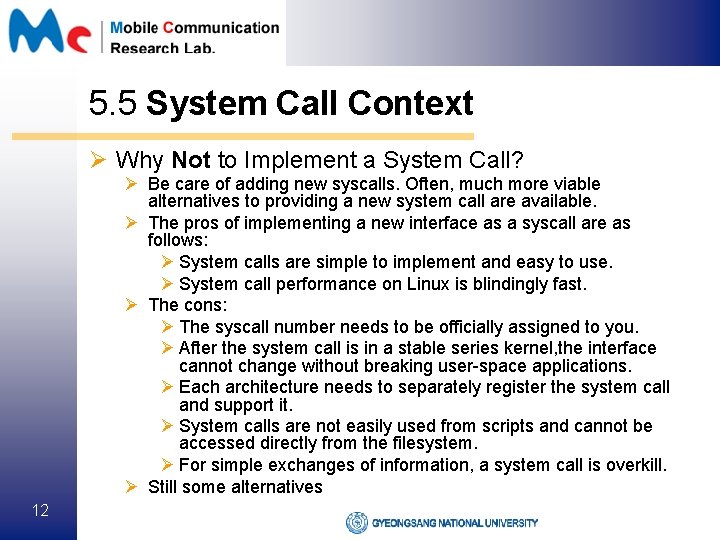 5. 5 System Call Context Ø Why Not to Implement a System Call? Ø