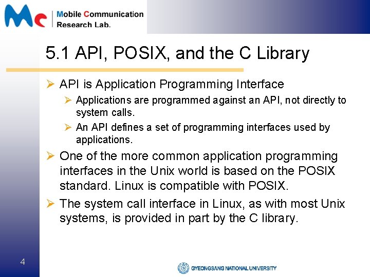 5. 1 API, POSIX, and the C Library Ø API is Application Programming Interface