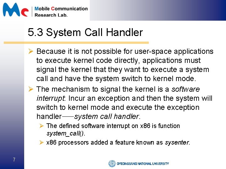 5. 3 System Call Handler Ø Because it is not possible for user-space applications