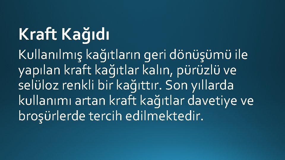 Kraft Kağıdı Kullanılmış kağıtların geri dönüşümü ile yapılan kraft kağıtlar kalın, pürüzlü ve selüloz