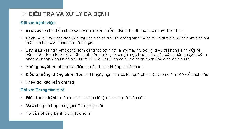 2. ĐIỀU TRA VÀ XỬ LÝ CA BỆNH Đối với bệnh viện: • Báo