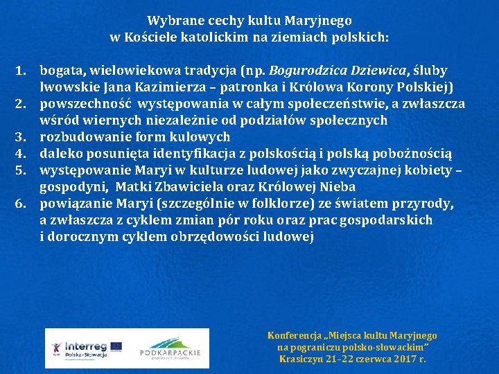 Wybrane cechy kultu Maryjnego w Kościele katolickim na ziemiach polskich: 1. bogata, wielowiekowa tradycja