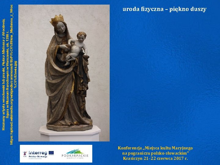 Nieznany artysta wrocławski lub praski, Piękna Madonna z Wrocławia, figura w Muzeum Narodowym w