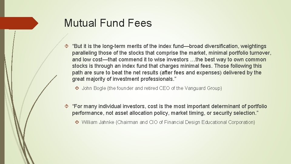 Mutual Fund Fees “But it is the long-term merits of the index fund—broad diversification,