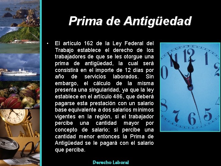 Prima de Antigüedad • El artículo 162 de la Ley Federal del Trabajo establece