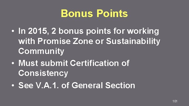 Bonus Points • In 2015, 2 bonus points for working with Promise Zone or