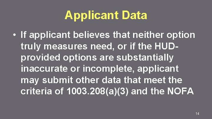 Applicant Data • If applicant believes that neither option truly measures need, or if