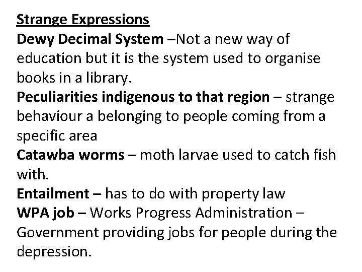 Strange Expressions Dewy Decimal System –Not a new way of education but it is