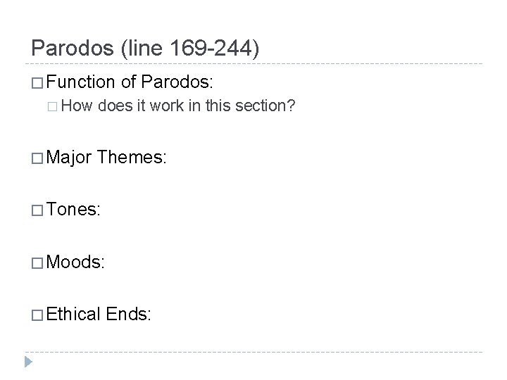 Parodos (line 169 -244) � Function � How � Major of Parodos: does it