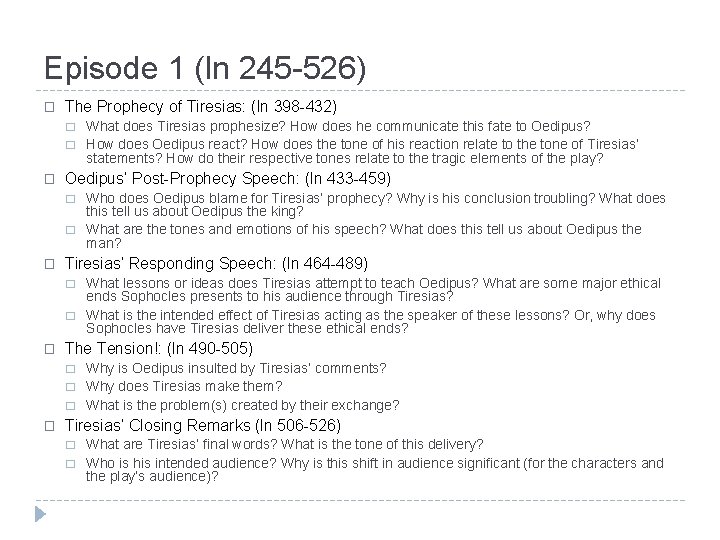 Episode 1 (ln 245 -526) � The Prophecy of Tiresias: (ln 398 -432) �
