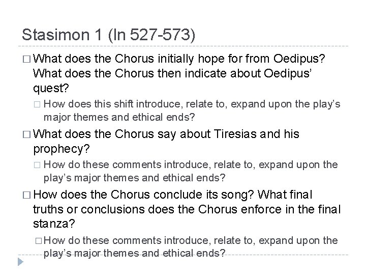 Stasimon 1 (ln 527 -573) � What does the Chorus initially hope for from