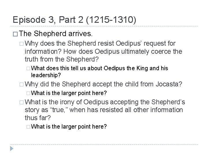 Episode 3, Part 2 (1215 -1310) � The Shepherd arrives. � Why does the