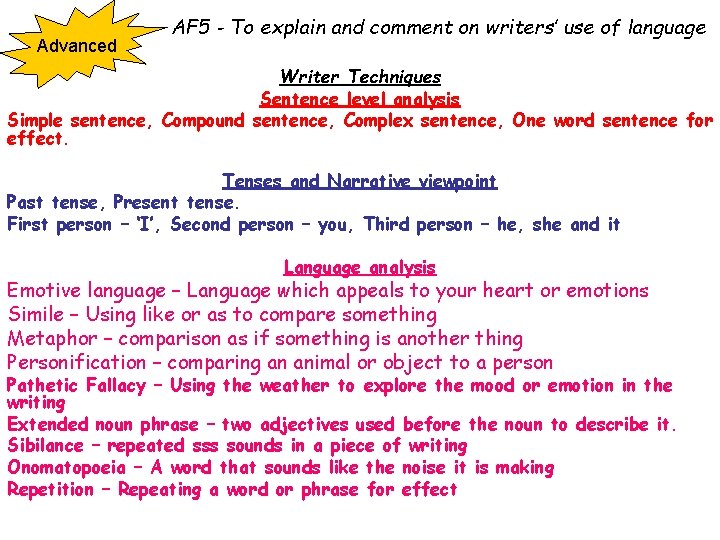 Advanced AF 5 - To explain and comment on writers’ use of language Writer