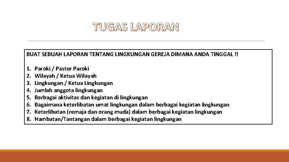TUGAS LAPORAN BUAT SEBUAH LAPORAN TENTANG LINGKUNGAN GEREJA DIMANA ANDA TINGGAL !! 1. 2.