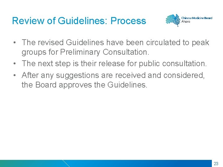 RMIT Classification: Trusted Review of Guidelines: Process • The revised Guidelines have been circulated