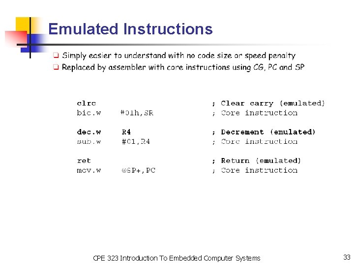 Emulated Instructions CPE 323 Introduction To Embedded Computer Systems 33 