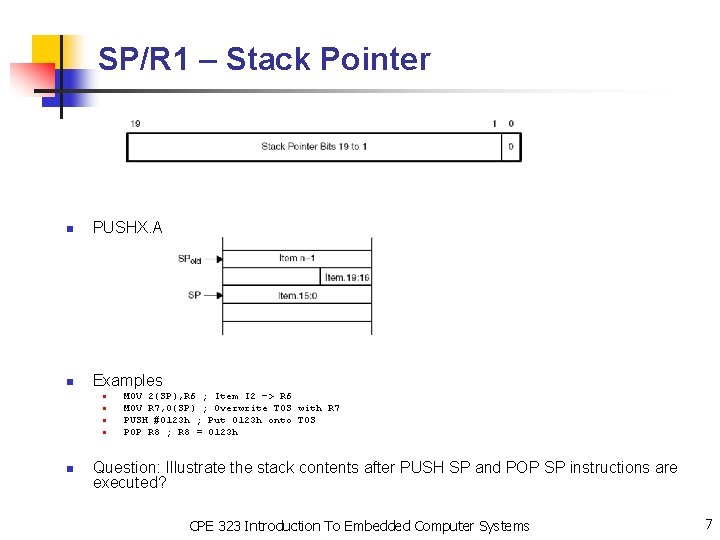 SP/R 1 – Stack Pointer n PUSHX. A n Examples n n n MOV