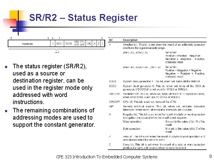 SR/R 2 – Status Register n n The status register (SR/R 2), used as