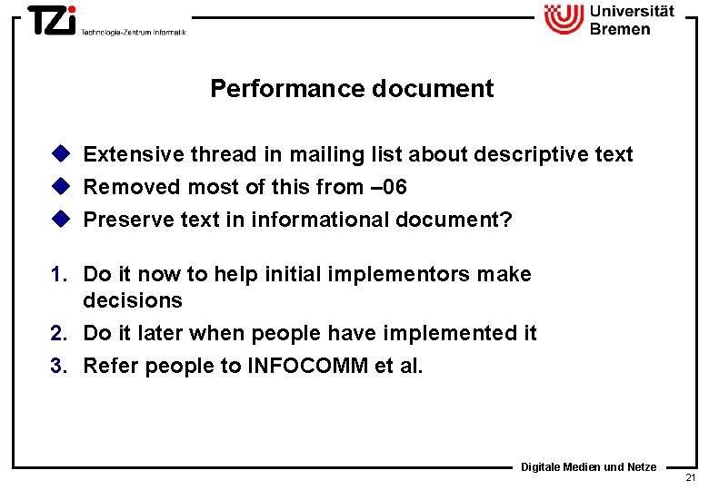 Performance document u Extensive thread in mailing list about descriptive text u Removed most