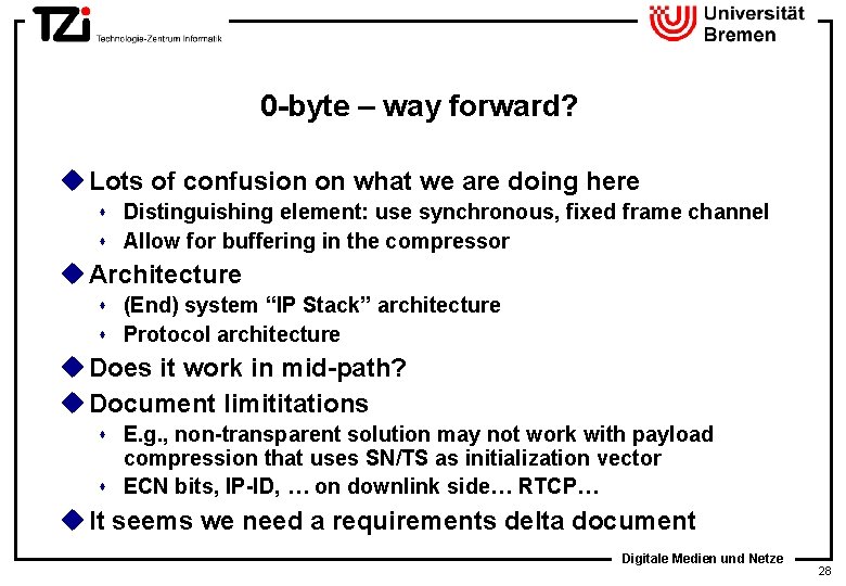 0 -byte – way forward? u Lots of confusion on what we are doing