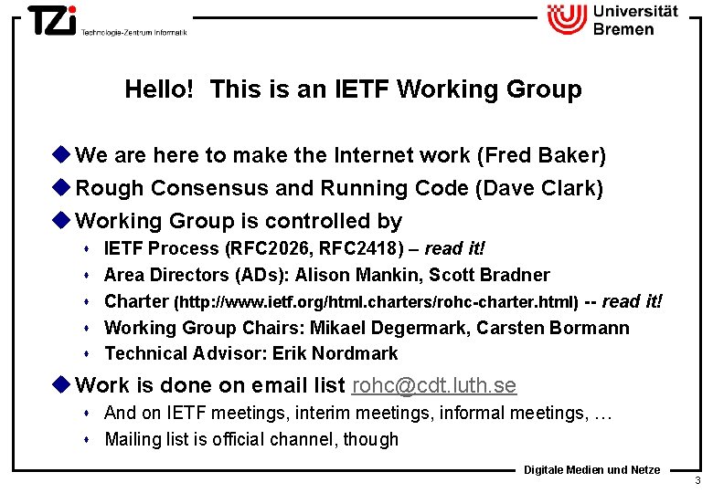 Hello! This is an IETF Working Group u We are here to make the