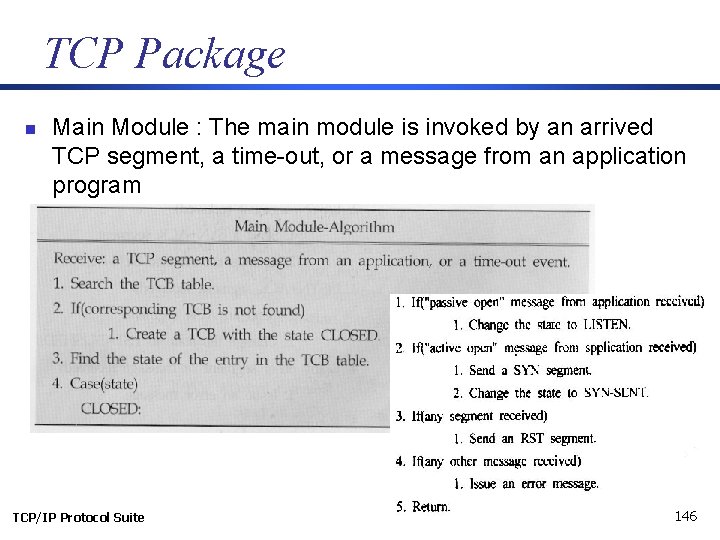 TCP Package n Main Module : The main module is invoked by an arrived