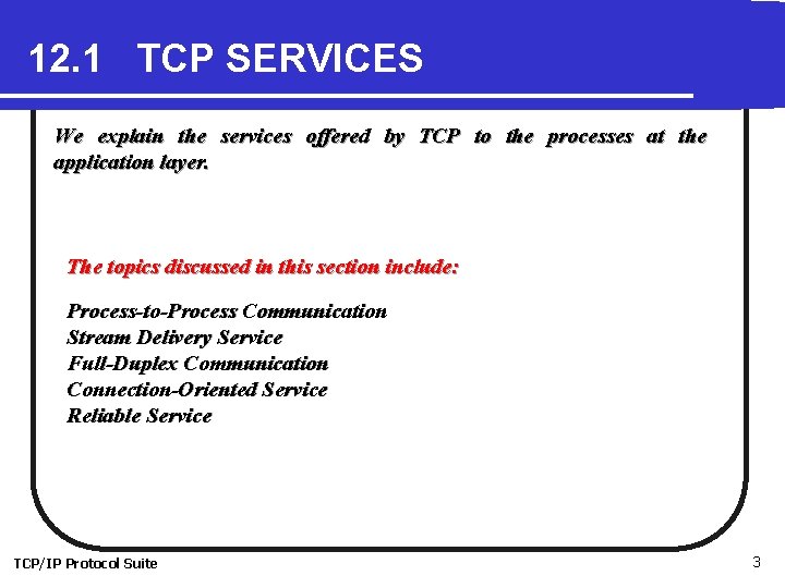 12. 1 TCP SERVICES We explain the services offered by TCP to the processes