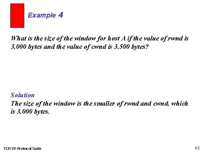 Example 4 What is the size of the window for host A if the