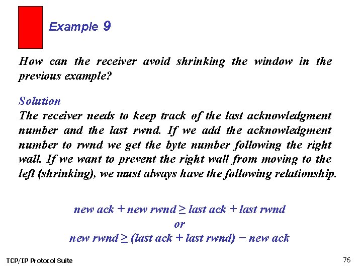 Example 9 How can the receiver avoid shrinking the window in the previous example?