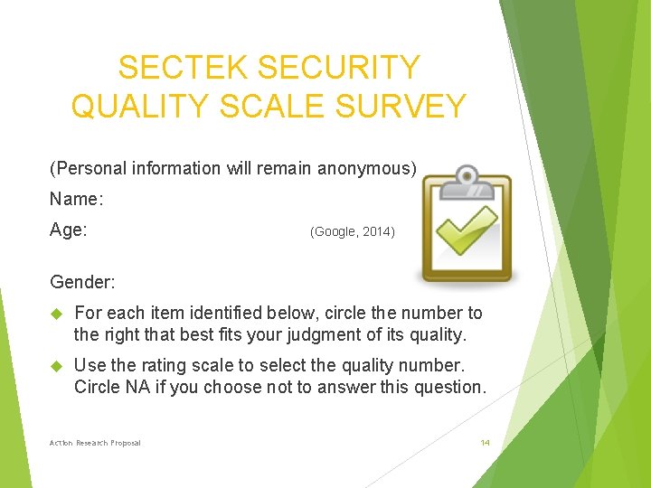 SECTEK SECURITY QUALITY SCALE SURVEY (Personal information will remain anonymous) Name: Age: (Google, 2014)