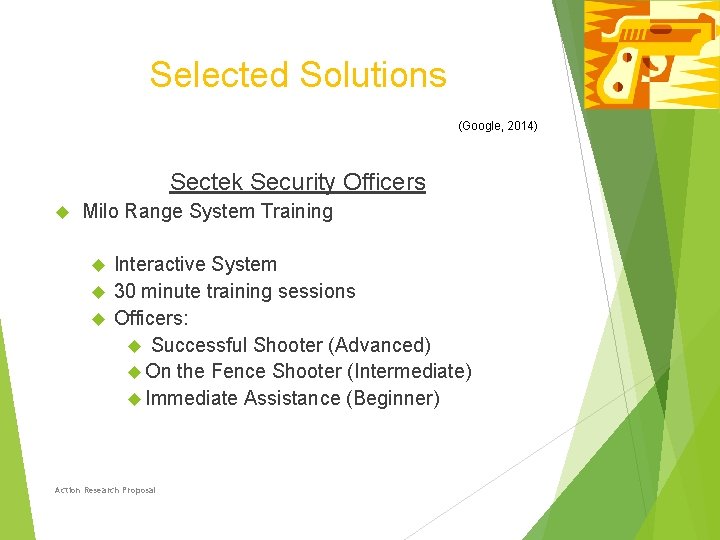 Selected Solutions (Google, 2014) Sectek Security Officers Milo Range System Training Interactive System 30