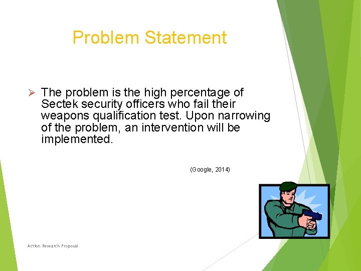 Problem Statement Ø The problem is the high percentage of Sectek security officers who