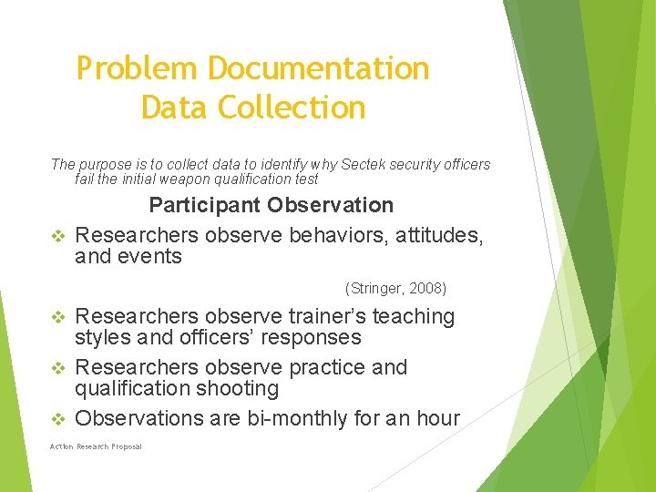 Problem Documentation Data Collection The purpose is to collect data to identify why Sectek