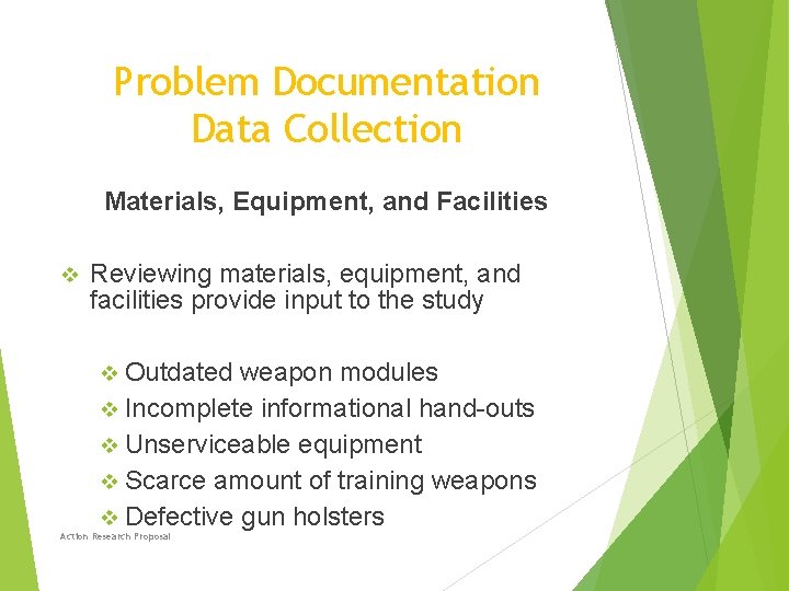 Problem Documentation Data Collection Materials, Equipment, and Facilities v Reviewing materials, equipment, and facilities