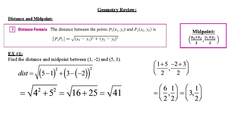 Geometry Review: Distance and Midpoint: EX #1: Find the distance and midpoint between (1,