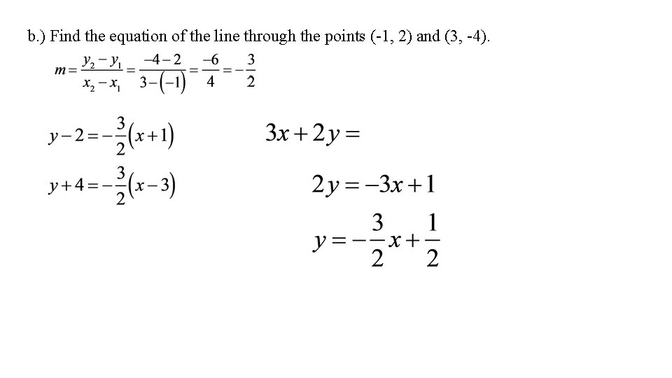 b. ) Find the equation of the line through the points (-1, 2) and