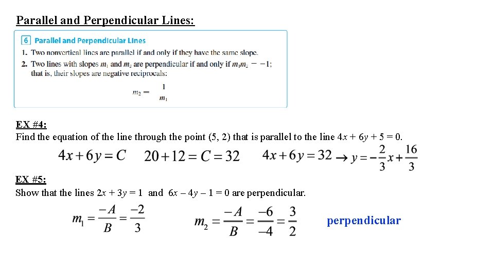 Parallel and Perpendicular Lines: EX #4: Find the equation of the line through the