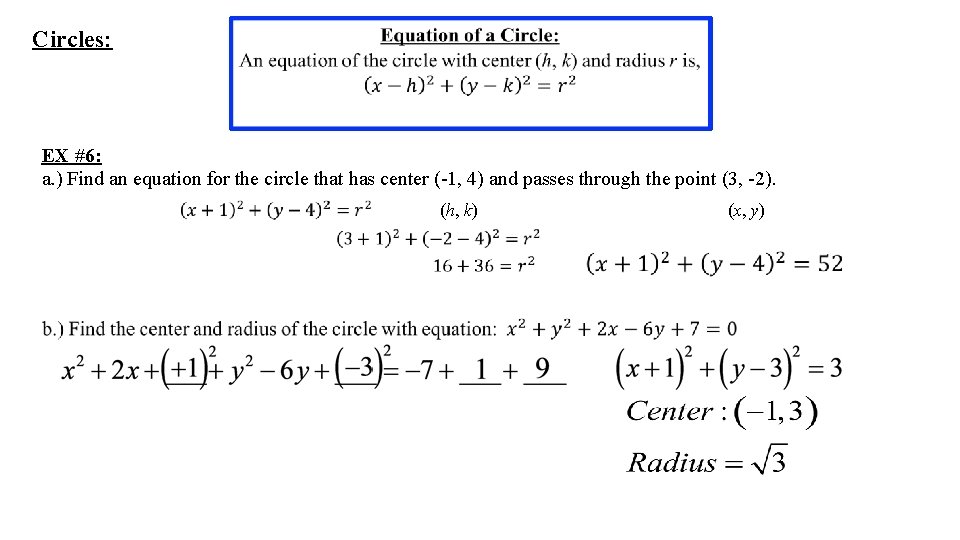 Circles: EX #6: a. ) Find an equation for the circle that has center