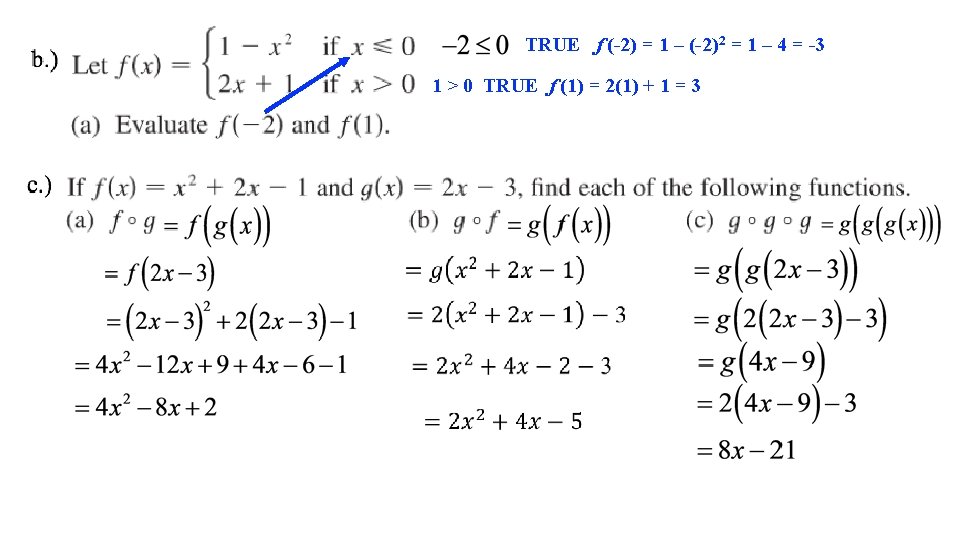 TRUE f (-2) = 1 – (-2)2 = 1 – 4 = -3 1