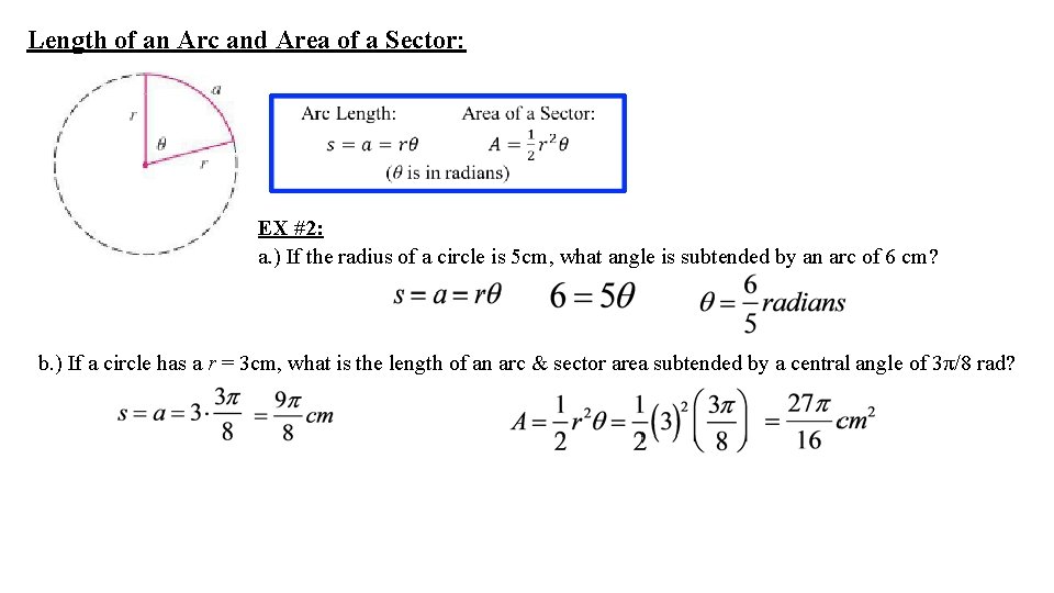 Length of an Arc and Area of a Sector: EX #2: a. ) If