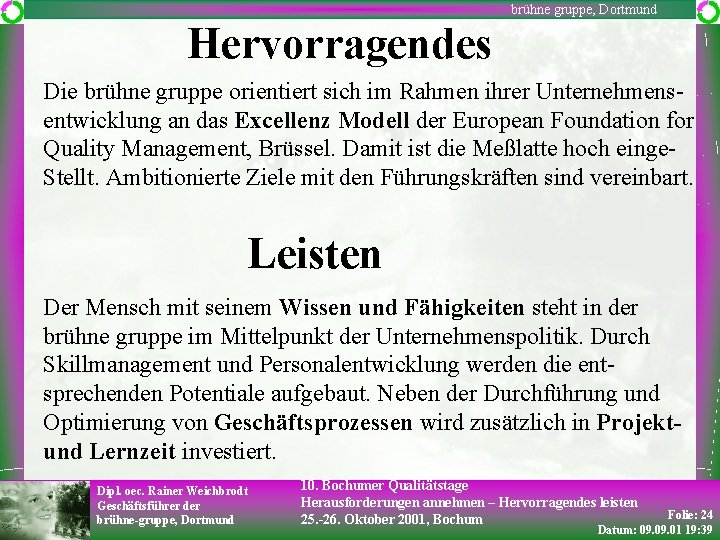 brühne gruppe, Dortmund Hervorragendes Die brühne gruppe orientiert sich im Rahmen ihrer Unternehmensentwicklung an