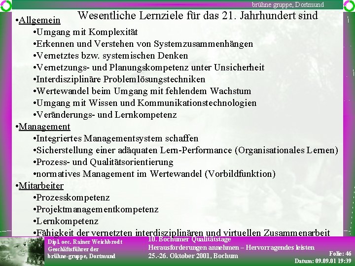 brühne gruppe, Dortmund Wesentliche Lernziele für das 21. Jahrhundert sind • Allgemein • Umgang