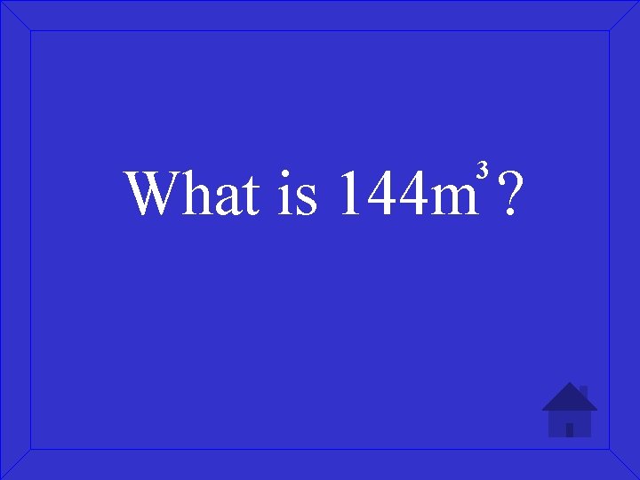 3 What is 144 m ? 