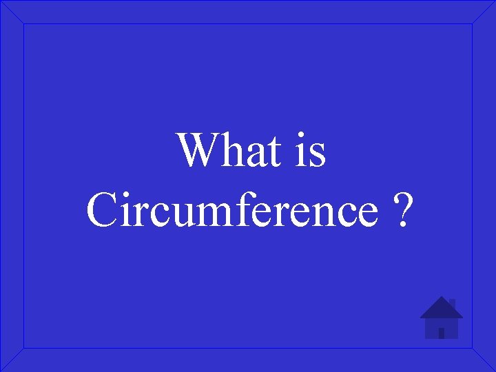 What is Circumference ? 