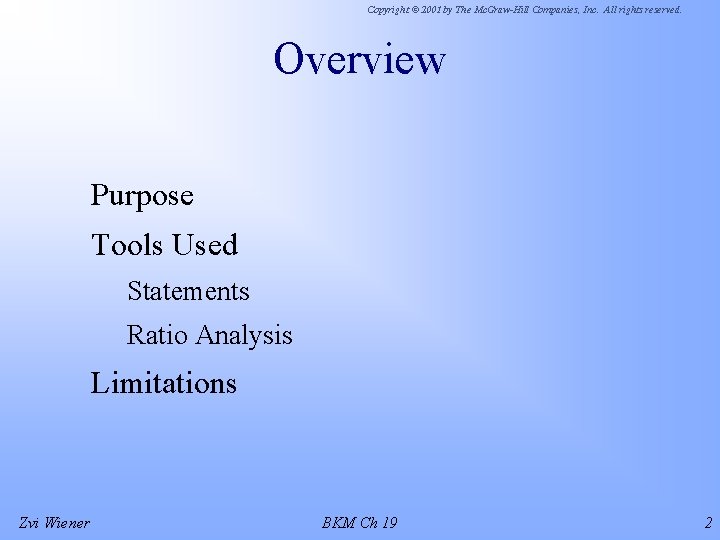 Copyright © 2001 by The Mc. Graw-Hill Companies, Inc. All rights reserved. Overview Purpose